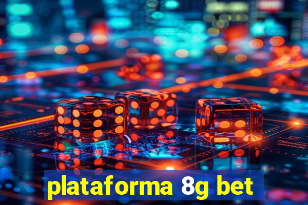 plataforma 8g bet