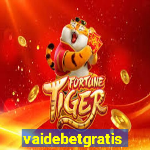 vaidebetgratis