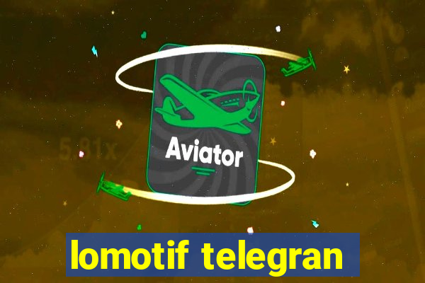 lomotif telegran