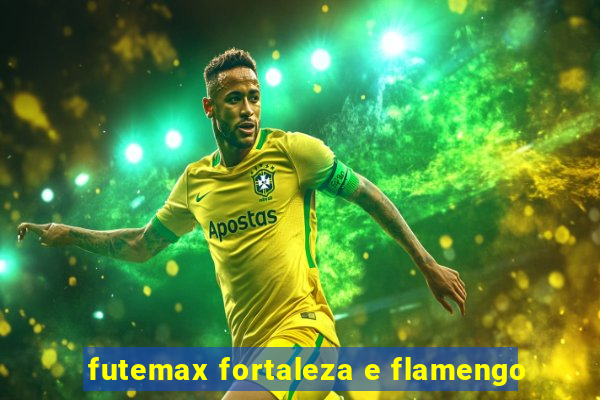 futemax fortaleza e flamengo