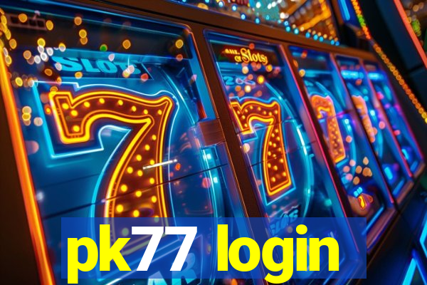 pk77 login