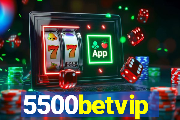 5500betvip