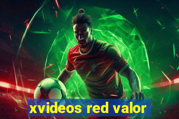 xvideos red valor