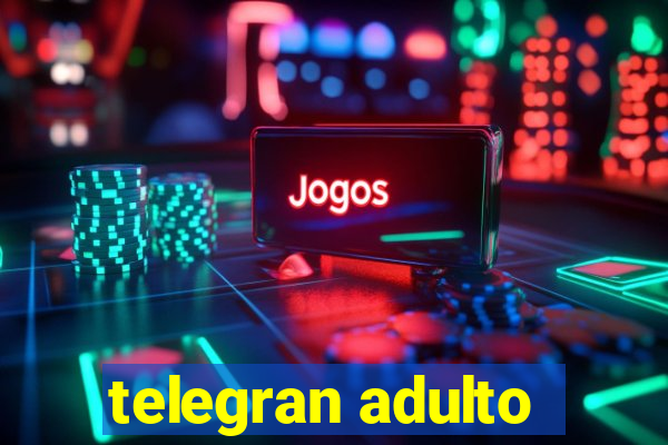 telegran adulto