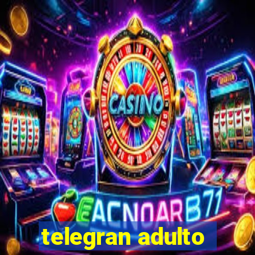 telegran adulto