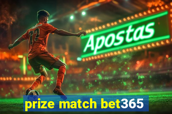 prize match bet365