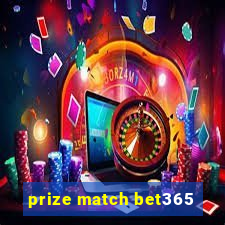 prize match bet365