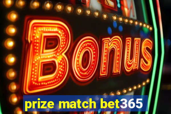 prize match bet365