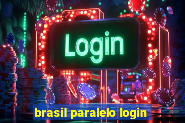 brasil paralelo login