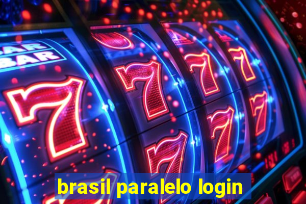 brasil paralelo login