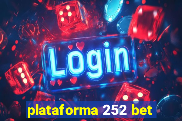 plataforma 252 bet