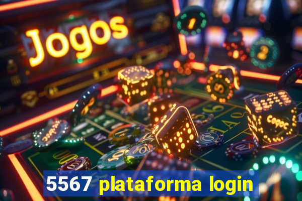 5567 plataforma login