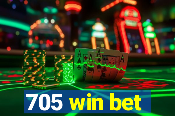 705 win bet