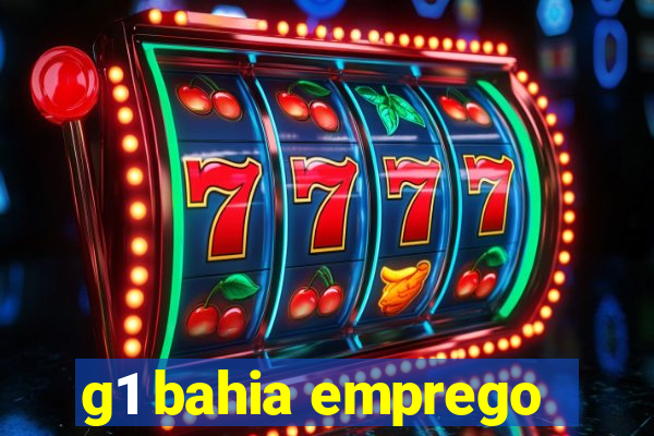 g1 bahia emprego