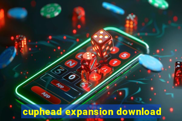 cuphead expansion download