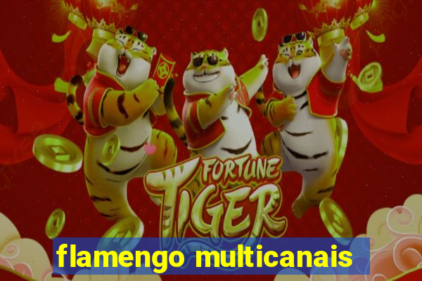 flamengo multicanais