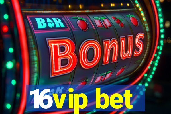 16vip bet