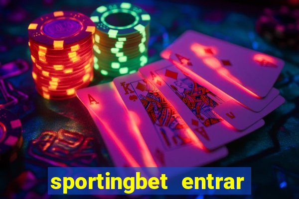 sportingbet entrar na minha conta