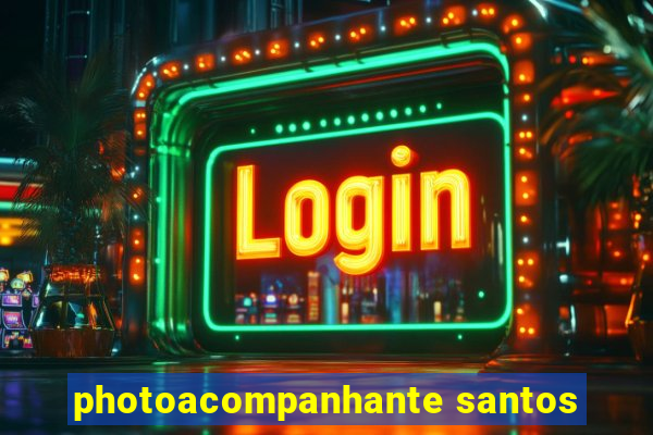 photoacompanhante santos