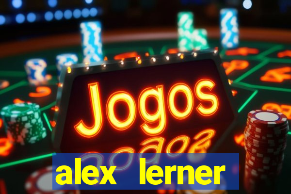 alex lerner jornalista fortuna