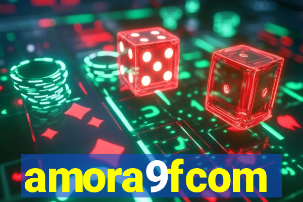 amora9fcom