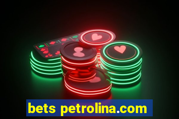 bets petrolina.com