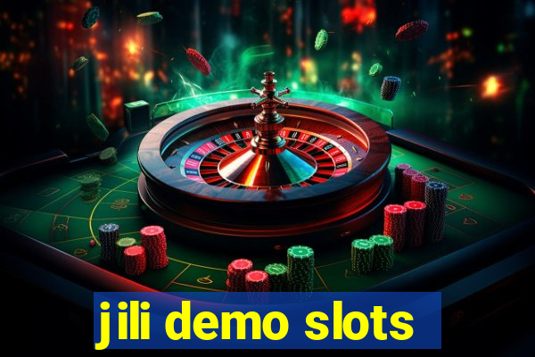 jili demo slots