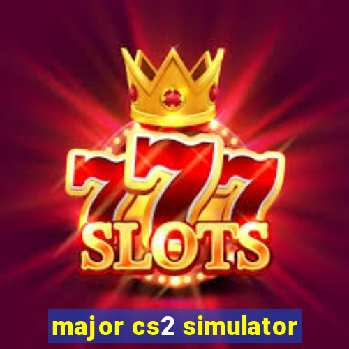 major cs2 simulator