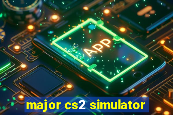 major cs2 simulator