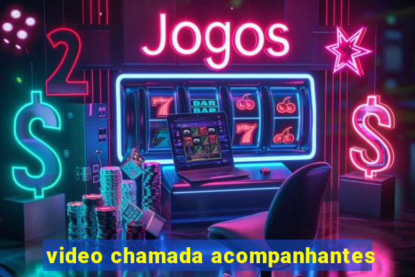 video chamada acompanhantes