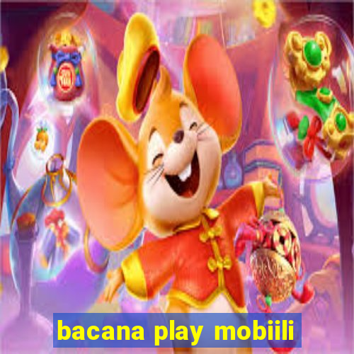 bacana play mobiili