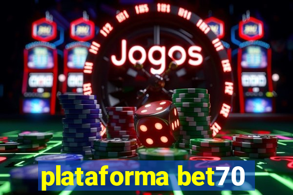 plataforma bet70