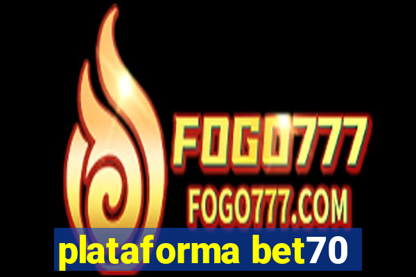 plataforma bet70