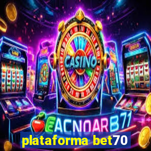 plataforma bet70