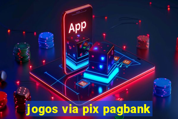 jogos via pix pagbank