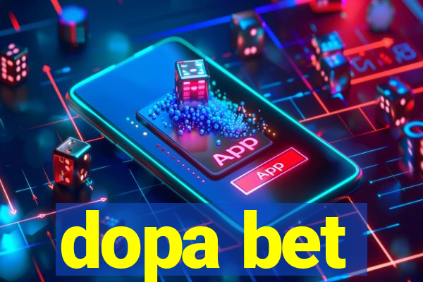 dopa bet