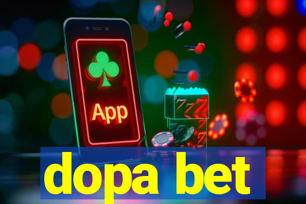 dopa bet