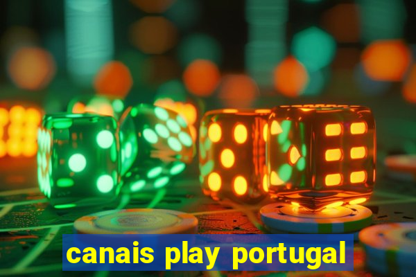 canais play portugal