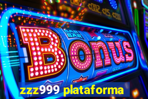 zzz999 plataforma