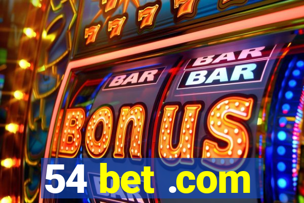 54 bet .com