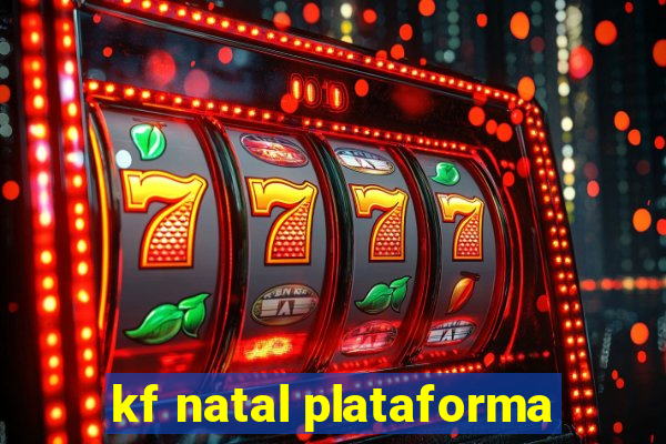 kf natal plataforma