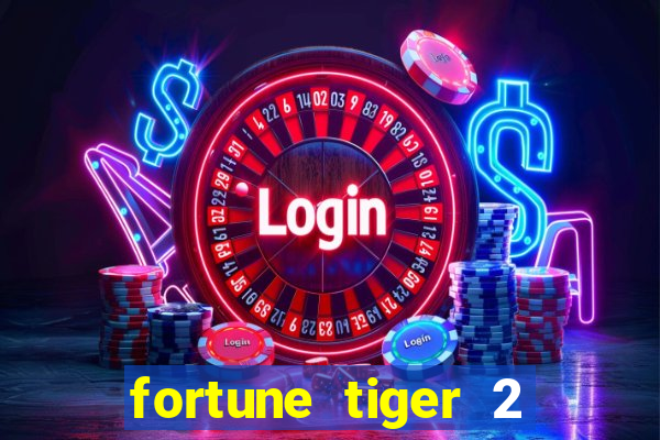 fortune tiger 2 demo free