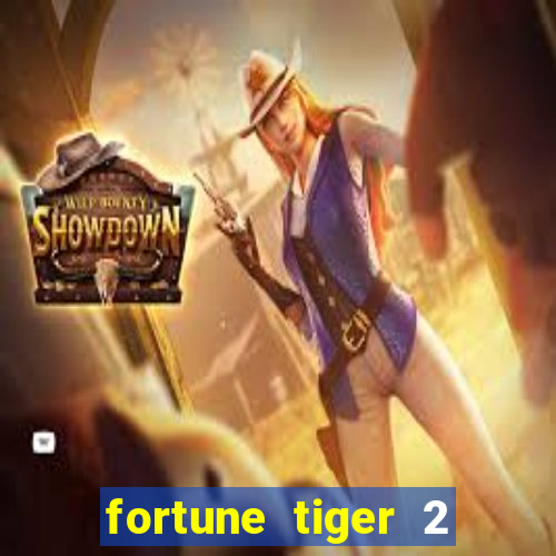 fortune tiger 2 demo free