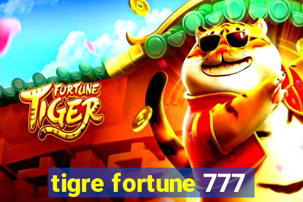 tigre fortune 777