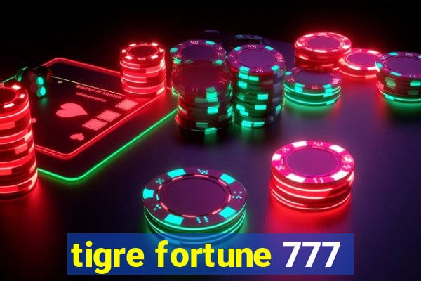 tigre fortune 777