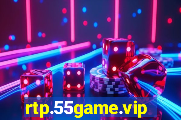 rtp.55game.vip