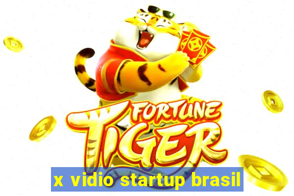 x vidio startup brasil