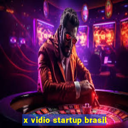 x vidio startup brasil