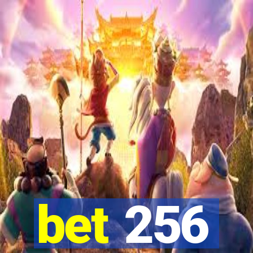 bet 256