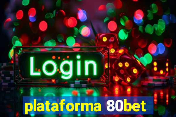 plataforma 80bet